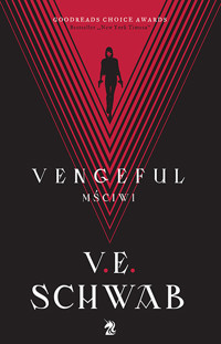 Vengeful. Mściwi - Victoria Schwab (V.E. Schwab) - książka