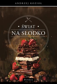 Świat na słodko - Andrzej Kozioł - książka