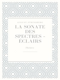 La Sonate des spectres - Éclairs - Strindberg August - ebook