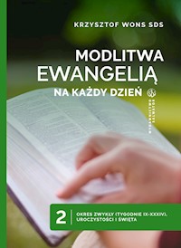 Modlitwa Ewangelią na każdy dzień. Tom II - ks. Krzysztof Wons SDS - ebook