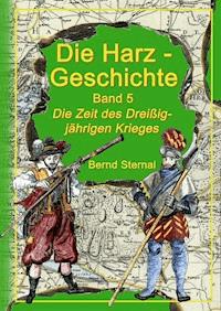Die Harz - Geschichte 5 - Bernd Sternal - ebook