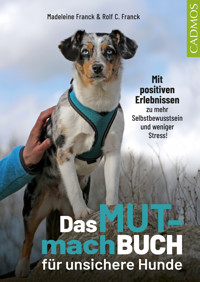 Das Mutmachbuch für unsichere Hunde - Madeleine Franck - ebook