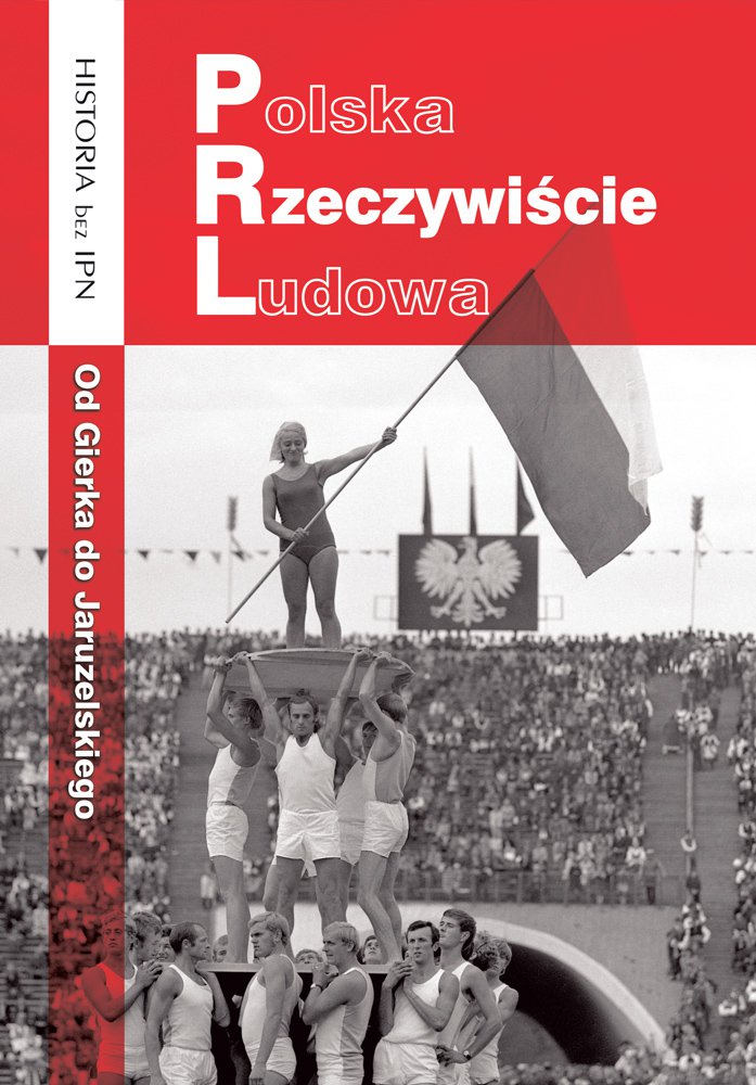 Okładka:Polska Rzeczywiście Ludowa. Od Gierka do Jaruzelskiego 