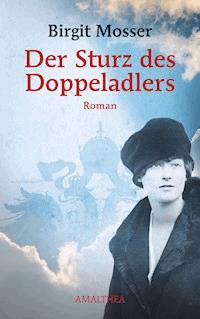 Der Sturz des Doppeladlers - Birgit Mosser - ebook
