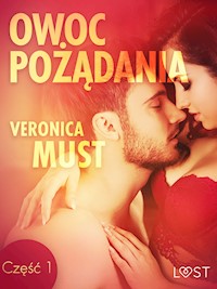 LUST. Owoc pożądania I - opowiadanie erotyczne - Veronica Must - ebook + audiobook