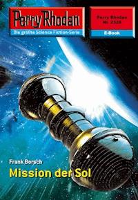 Perry Rhodan 2328: Mission der SOL - Frank Borsch - ebook