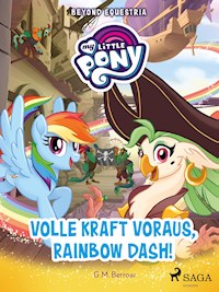My Little Pony - Beyond Equestria - Volle Kraft voraus, Rainbow Dash! - Berrow G.M. - ebook