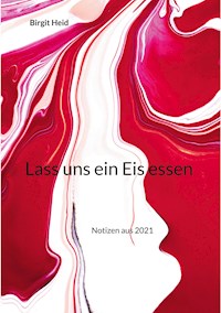 Lass uns ein Eis essen - Birgit Heid - ebook