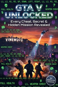 GTA V Unlocked: Every Cheat, Secret & Hidden Mission Revealed - Tessa Morgan - ebook