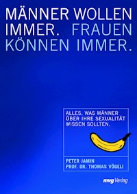 Männer wollen immer, Frauen können immer - Peter Jamin - ebook
