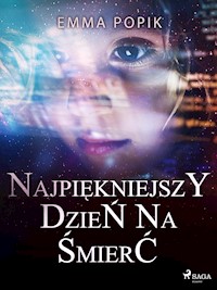 Najpiękniejszy dzień na śmierć - Emma Popik - ebook + audiobook