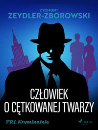 Człowiek o cętkowanej twarzy - Zygmunt Zeydler-Zborowski - ebook