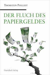 Der Fluch des Papiergeldes - Polleit Thorsten - ebook