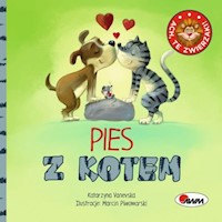 Ach, te zwierzaki! Pies z kotem - Katarzyna Vanevska - książka