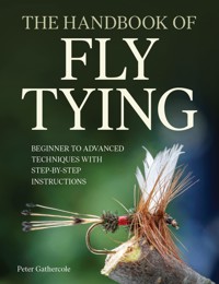 The Handbook of Fly Tying - Peter Gathercole - ebook