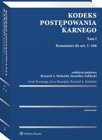 Kodeks postępowania karnego Tom 1 Komentarz do art. 1-166 - Zabłocki Stanisław, Kosonoga Jacek, Skorupka Jerzy, Stefański Ryszard - książka
