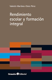 Rendimiento escolar y formación integral - Valentín Martínez-Otero Pérez - ebook