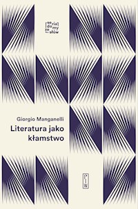 Literatura jako kłamstwo - Manganelli Giorgio - ebook + książka