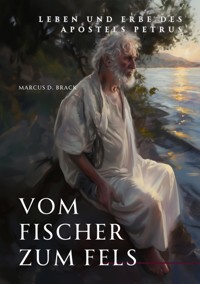 Vom Fischer zum Fels - Marcus D. Brack - ebook