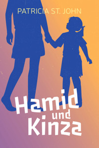 Hamid und Kinza - Patricia St. John - ebook
