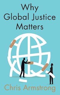 Why Global Justice Matters - Chris Armstrong - ebook