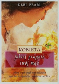 Kobieta jakiej pragnie twój mąż - Pearl Debi - książka