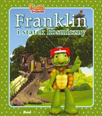 Franklin i przyjaciele. Franklin i statek kosmiczny - Paulette Bourgeois - książka