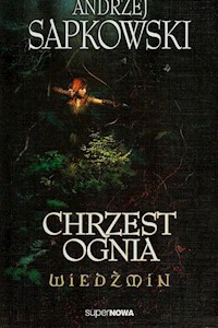 Wiedźmin 5 Chrzest ognia - Andrzej Sapkowski - książka