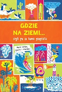 Gdzie na Ziemi... Prawie wszystko z geografii - Doyle James - książka