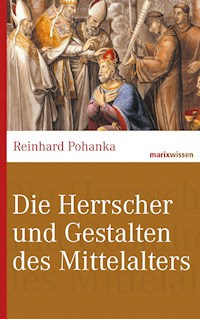Die Herrscher und Gestalten des Mittelalters - Reinhard Pohanka - ebook