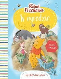 Moje pierwsze słowa. W ogrodzie. Disney Kubuś i Przyjaciele -  - książka