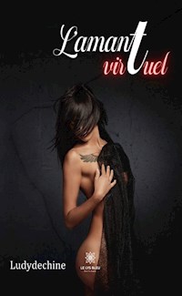 L’amant virtuel - Ludydechine - ebook