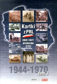 Kartki z PRL. Ludzie, fakty, wydarzenia. 1944-1970 - redakcja Wiesław Władyka - ebook