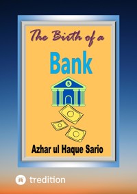 The Birth of a Bank - Azhar ul Haque Sario - ebook