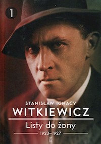 Listy do żony 1923-1927 Tom 1 - Witkiewicz Stanisław Ignacy - książka