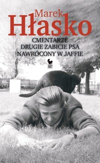 Cmentarze Drugie zabicie psa Nawrócony w Jaffie - Hłasko Marek - książka
