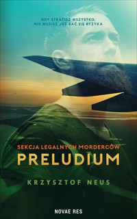 Sekcja legalnych morderców. Preludium - Neus Krzysztof - ebook + audiobook + książka