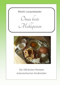 Omas beste Mehlspeisen - Martin Leopoldseder - ebook