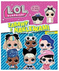 L.O.L. Surprise! Zabawy z naklejkami. Naprzód! -  - książka