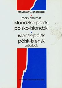 Mały słownik islandzko-polski polsko-islandzki - Bartoszek Stanisław J. - książka