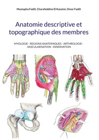 Anatomie descriptive et topographique des membres - Mustapha Fadili - ebook