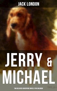 Jerry & Michael - Two Beloved Adventure Novels for Children - Jack London - ebook