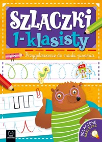 Szlaczki 1-klasisty. Przygotowanie do nauki pisania - Agnieszka Bator - książka