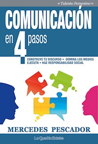 Comunicación en 4 pasos - Mercedes Pescador - ebook
