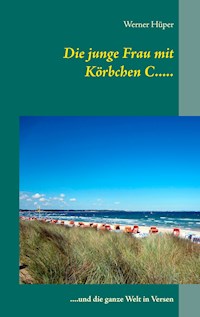 Die junge Frau mit Körbchen C..... - Werner Hüper - ebook