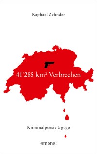 41'285 km² Verbrechen - Raphael Zehnder - ebook