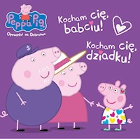 Peppa Pig Opowieści na dobranoc Kocham Cię Babciu i Dziadku! -  - książka