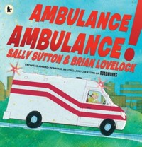 Ambulance, Ambulance! - Sutton Sally - książka