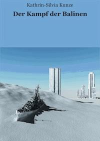 Der Kampf der Balinen - Kathrin-Silvia Kunze - ebook