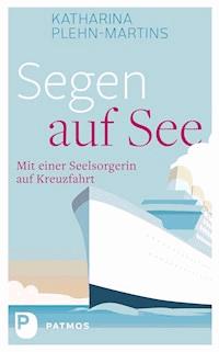 Segen auf See - Katharina Plehn-Martins - ebook